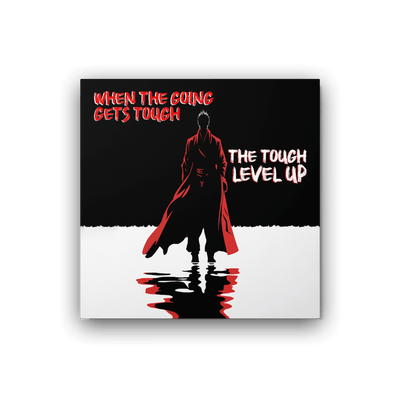 Glossy Metal Print | The Tough Level Up