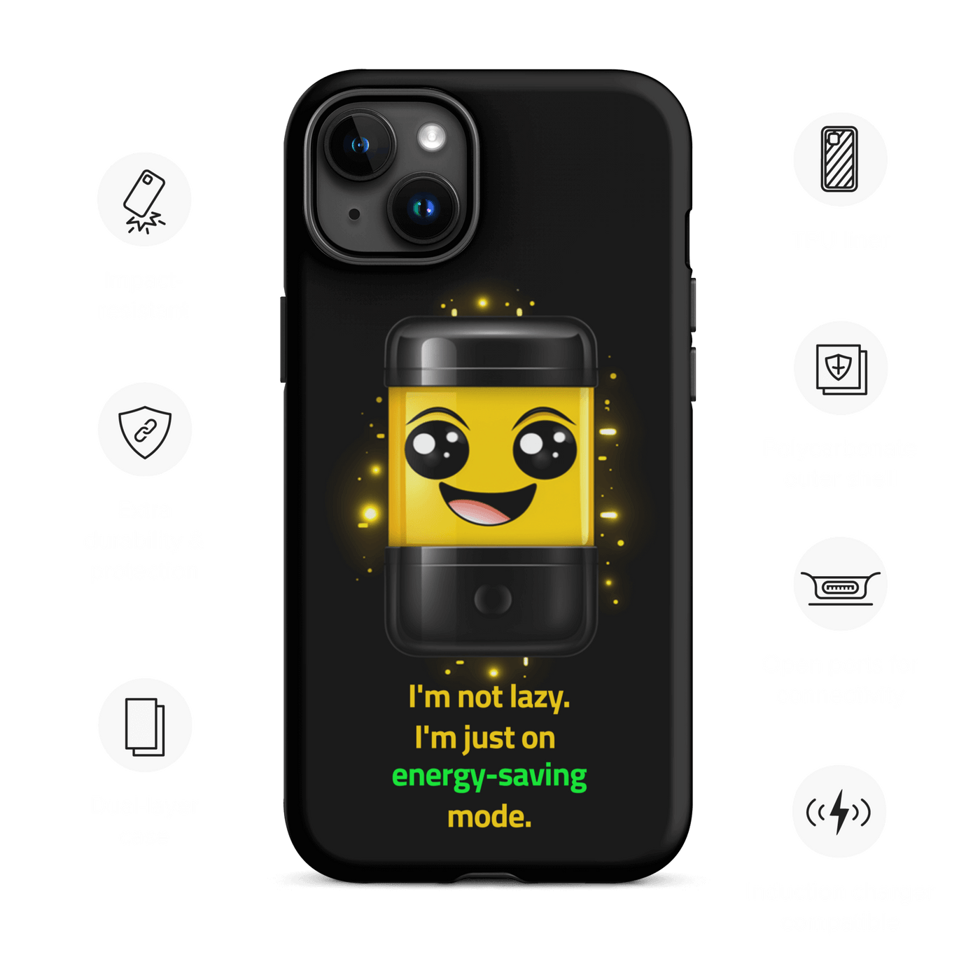 Tough Phone Case for iPhone® 15 | I'm on Energy Saving Mode